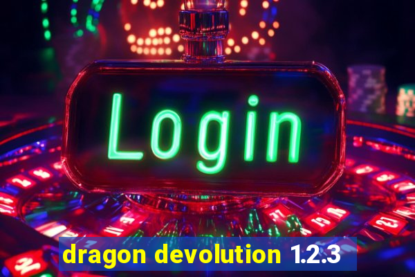 dragon devolution 1.2.3